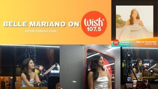 Belle Mariano on Wish Bus, ready na sa solo concert niya! | Kevin Pableo Vlog