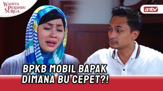 Anak Punya Utang, Eh Malah Aset Orang Tuanya Yang Kena... | Wanita Perindu Surga ANTV Eps 29 (1/7)