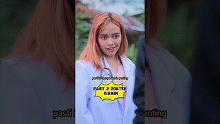 Part 2 End Dokter Kismin #shorrts #dramapendek #dramakocak #comedydrama #filmpendek