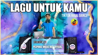 LAGU UNTUK KAMU - TIKTOK VIRAL (Pilipinas Music Mix Official Remix) Techno Disco | Alyssa Dezek