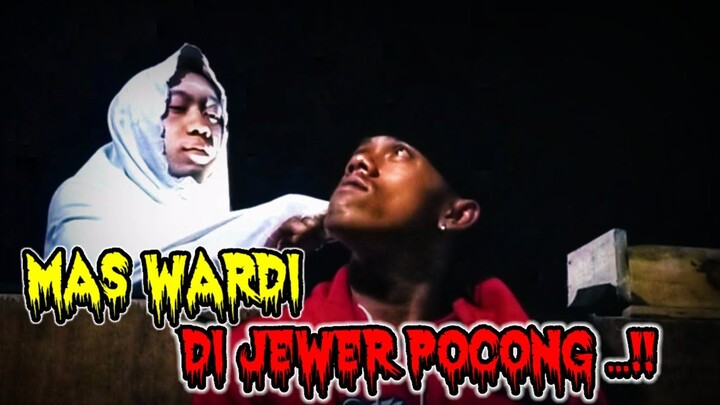 Mas Wardi Di Jewer Pocong