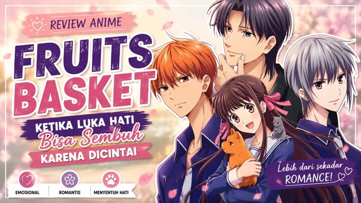 FRUITS BASKET BERHASIL MEMBUAT JUTAAN ORANG MENANGIS,KENAPA????