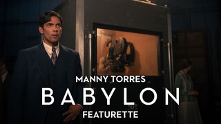 BABYLON | Manny Torres Featurette