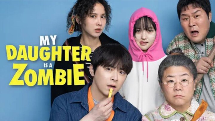 My Daughter Is A Zombie  : ENG SUB