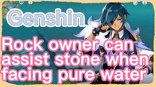 Rock owner can assist stone when facing pure water