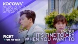 It's Fine To Cry When You Want To | Fight For My Way EP04 | KOCOWA+