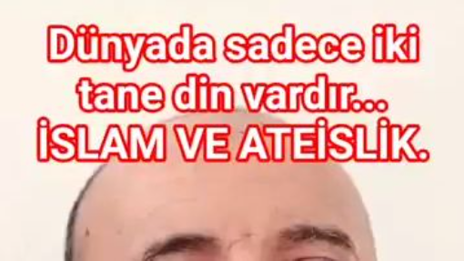 DÜNYADA SADECE 2 DİN VARDIR. GERİSİ HİKAYE...