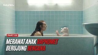 Merawat Anak Baphomet Berujung Bencana - LAMB (2021) Part 2