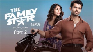The Family Star | Part 2 | 4K HD | South Dhamekedar Movie l Vijay Deverakonda &Mrunal Thakur #movie