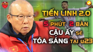 Tiến Linh 2.0 Xuất Hiện, HLV Park Thở Phào Nhẹ Nhõm Hàng Công ĐT u23 Việt Nam