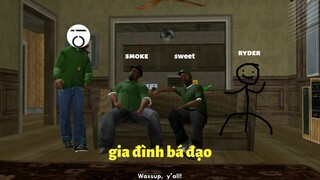 GIA ĐÌNH BÁ ĐẠO | GTA SA #6