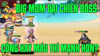 Hải Tặc Đại Chiến - BIG MOM CÔNG HAY MÁU LỰA CHỌN TỐI ƯU NHẤT?