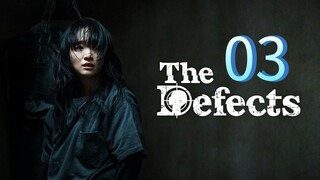 ᴛʜᴇ ᴅᴇғᴇᴄᴛs  Episode 3 [Eng sub]