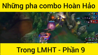 Nhũng pha combat hoàn hảo LMHT #9