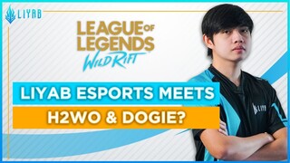 League of Legends: Wild Rift Alpha Test - Liyab AOV meets H2WO  & Dogie? (LYB.Don Stream Highlights)