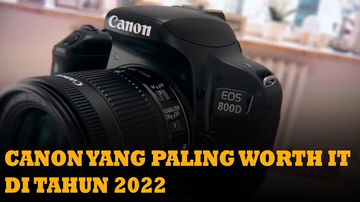 Review Kamera Canon 800d  | WAJIB DI BELI KAH??