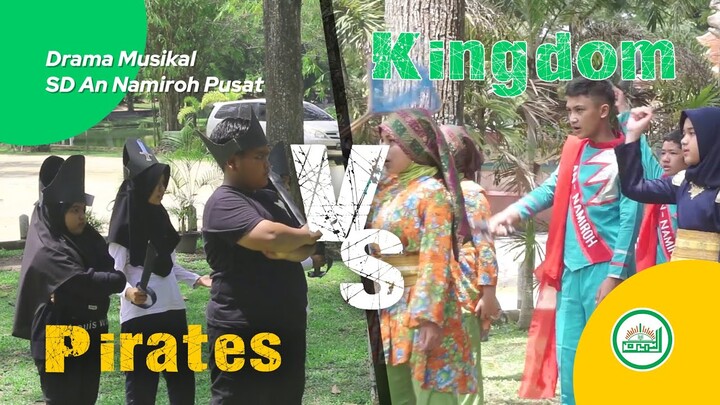 Drama Musikal | Sanggar Kreasi Kingdom VS Pirates SD #AnNamiroh Pusat