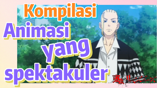 [Tokyo Revengers] Kompilasi | Animasi yang spektakuler