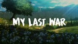 My Last War | Attack On Titan Season 4 Opening Lyrics