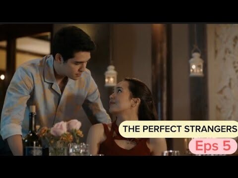 The Perfect Strangers Episode 5 | Beby tsabina Maxime Bouttier #series #alurcerita