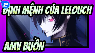 Định Mệnh Của Lelouch
AMV Buồn_2