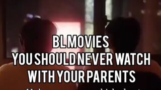 BL Movies you should never watch with your parents🤭🙂