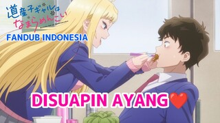 [FANDUB INDONESIA] Disuapin Ayang ❤️ - Dosanko Gal wa Namara Menkoi