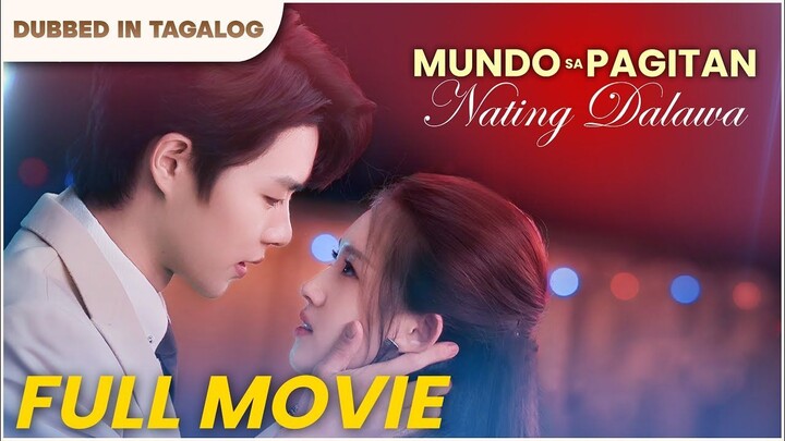 MUNDO SA PAGITAN NATING DALAWA  FULL TAGALOG DUBBED MOVIE  FILDUB #drama #tagalogdubbed #fildub