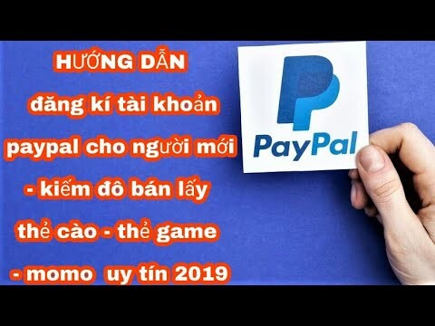 Hướng dẫn đăng kí tài khoản paypal mới nhất 2019 - kiếm tiền online cho người mới bắt đầu