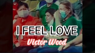 I FEEL LOVE by VICTOR WOOD | President and VP tandem on the background #bongbongmarcos #saraduterte