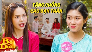 CÔ ĐI MÀ LẤY CHỒNG TÔI | Phim Ngắn Việt Nam 2024 | BỂ DÂU #7