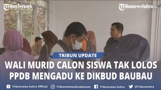 🔴 Calon Siswa SD dan SMP di Baubau Tidak Lolos Seleksi PPDB 2024, Wali Murid Mengadu ke Dikbud