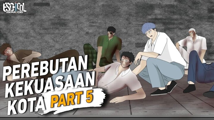 PEREBUTAN KEKUASAAN KOTA PART 4 - ANIMASI SEKOLAH - DRAMA ANIMASI SEKOLAH
