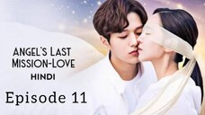 Angle's last mission love💝Episode 11