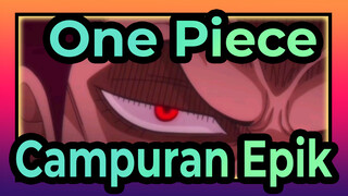 One Piece AMV /Campuran Epik