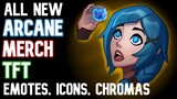 All New Arcane,  Merch, TFT Emotes, Icons And Chromas