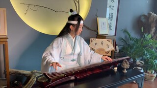 [Guqin] "Bài hát của Chen Qing"——Bài hát nhân vật của Ngụy Vô Tiện trong bộ phim truyền hình "Trần T