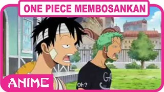 5 alasan ONE PIECE semakin MEMBOSANKAN