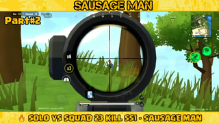 SOLO VS SQUAD 23 KILL _ SAUSAGE MAN NEW SEASON SS1 PART 2