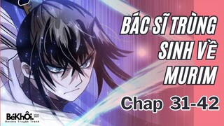 [Chap 31-42] Bác Sĩ Trùng Sinh Về Murim | REVIEW TRUYỆN TRANH