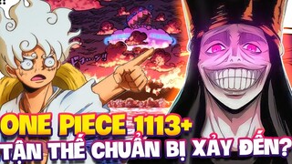 ONE PIECE 1113+ | TẬN THẾ CHUẨN BỊ XẢY ĐẾN VỚI THẾ GIỚI ONE PIECE?