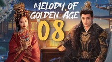 🇨🇳EP 8 | Melody of Golden Age -Chang Le Qu (2024) [EngSub]