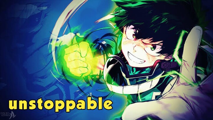 Deku 100% VS Kai Chisaki (Best AMV Edit's) My Hero Academia / Unstoppable/ 1080P HD