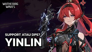 Kapan & Kenapa Harus Build Yinlin? Support atau DPS? | Wuthering Waves