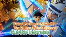 OFFICIAL TEASER DETECTIVE CONAN THE MOVIE 27 : The Million Dollar Signpost (2024) Subtitle Indonesia