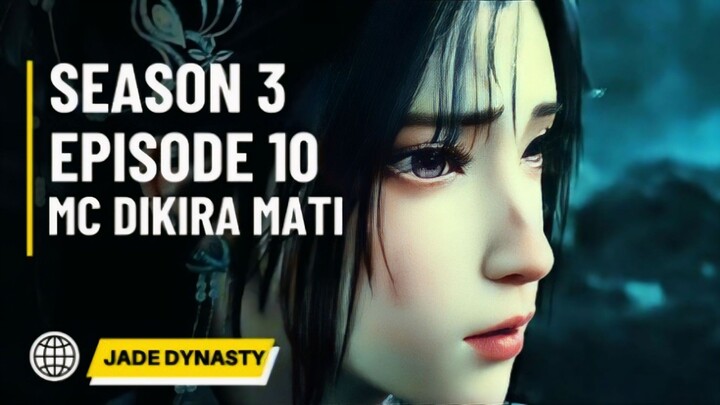 JADE DYNASTY S3 EPISODE 10 (62) SUB INDO