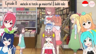 Watashi ni Tenshi ga Maiorita! || eps 8 || DUBB INDO