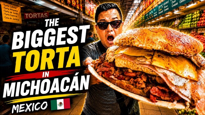 The Biggest Torta in Michoacan, Mexico