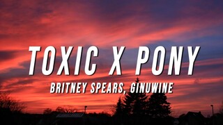 Britney Spears, Ginuwine - Toxic X Pony (TikTok Mashup) [Lyrics]