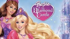 (2008) Barbie™ Lâu Đài Kim Cương (Barbie & The Diamond Castle)| Trọn Bộ.